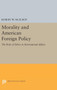 Morality and American Foreign Policy : The Role of Ethics in International Affairs