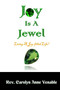 Joy Is a Jewel : Living a Joy-Filled Life!
