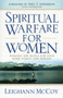 Spiritual Warfare for Women - Winning the Battle for Your Home, Family, and Friends