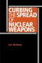 Curbing the Spread of Nuclear Weapons