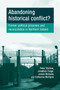 Abandoning Historical Conflict? : Former Political Prisoners and Reconciliation in Northern Ireland