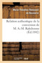 Relation Authentique de la Conversion de M. A.-M. Ratisbonne Suivie de Deux Lettres : Sur Les Derniers Moments de M. Le Cte de la Ferronnays