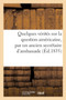 Quelques Verites Sur La Question Americaine, Par Un Ancien Secretaire d'Ambassade