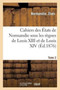 Cahiers Des Etats de Normandie Sous Les Regnes de Louis XIII Et de Louis XIV. Tome 2