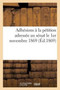 Adhesions A La Petition Adressee Au Senat Le 1er Novembre 1869 : Sur Des Modifications A Introduire Dans La Loi Sur La Presse... (7 Octobre-3 Decembre)