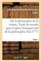 La Philosophie de la Nature, Traite de Morale Pour l'Espece Humaine Tire de la Philosophie Tome 1