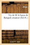 Vie de M. Le Baron de Ratapoil, Senateur