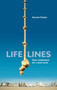 Life Lines : Sane Meditations for a mad world