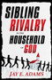 Sibling Rivalry in the Household of God