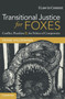 Transitional Justice for Foxes : Conflict, Pluralism and the Politics of Compromise