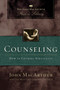 Counseling : How to Counsel Biblically