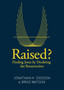 Raised? : Finding Jesus by Doubting the Resurrection