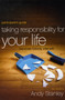 Taking Responsibility for Your Life Bible Study Participant's Guide : Because Nobody Else Will