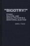 Bigotry! : Ethnic, Machine, and Sexual Politics in a Senatorial Election