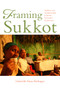 Framing Sukkot : Tradition and Transformation in Jewish Vernacular Architecture