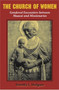 The Church of Women : Gendered Encounters between Maasai and Missionaries
