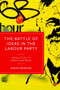 The Battle of Ideas in the Labour Party : From Attlee to Corbyn and Brexit