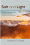 Salt and Light : Principles for Kingdom Living for Christians Based on The Sermon on the Mount
