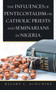 The Influences of Pentecostalism on Catholic Priests and Seminarians in Nigeria