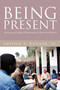 Being Present : Ministry on the Edges of Organization, Church, and Mission