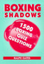 Boxing Shadows : 1500 Boxing Quiz Questions by Ralph Oates - Paperback