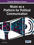 Music as a Platform for Political Communication