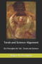 Torah and Science Alignment : Six Principles for YeC, Torah and Science : 1