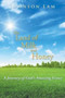 The Land of Milk and Honey : A Journey of God's Amazing Grace