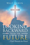 Looking Backward from the Future : ...Until Messiah the Prince