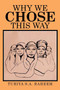 Why We Chose This Way