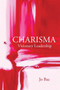 Charisma : Visionary Leadership