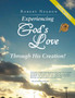 Experiencing God's Love Through His Creation! - Journal