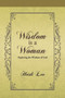 Wisdom Is a Woman : Exploring the Wisdom of God