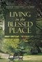 Living in the Blessed Place