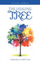 The Healing Tree : A Journey to God's Love