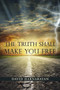 The Truth Shall Make You Free