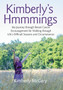 Kimberly's Hmmmings : My Journey through Breast Cancer: Encouragement for Walking through Life's Difficult Seasons and Circumstances