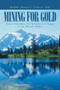 Mining for Gold : Essays Exploring the Relevancy of Torah in the Modern World