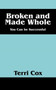 Broken and Made Whole : You Can Be Successful