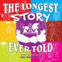 The Longest Story Ever Told