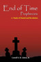 End of Time Prophecies : A Study of Daniel and Revelation