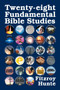Twenty-eight Fundamental Bible Studies