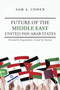 Future of the Middle East - United Pan-Arab States : Divided by Imperialism, United by Destiny