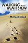 Walking with Matthew