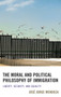 The Moral and Political Philosophy of Immigration : Liberty, Security, and Equality