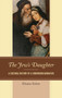The Jew's Daughter : A Cultural History of a Conversion Narrative