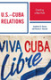 U.S.???Cuba Relations : Charting a New Path