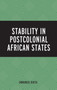 Stability in Postcolonial African States