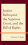 Justice Rehnquist, the Supreme Court, and the Bill of Rights