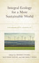 Integral Ecology for a More Sustainable World : Dialogues with Laudato Si'